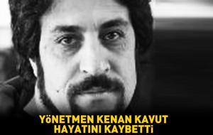 'Kaçış' filminin yönetmeni Kenan Kavut hayatını kaybetti!