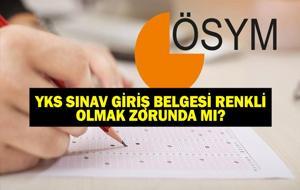 ÖSYM YKS sınav giriş belgesi renkli mi olmalı? YKS sınav giriş belgesi siyah beyaz olur mu? Üniversite sınavı TYT, AYT, YDT'ye siyah beyaz YKS sınav giriş belgesi ile girilir mi? ÖSYM YKS sınav giriş belgesi sorgulama