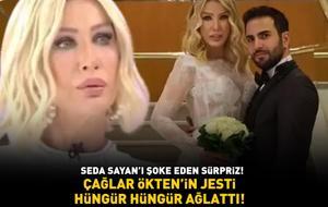 Seda Sayan’ı şoke eden sürpriz! Çağlar Ökten’in jesti hüngür hüngür ağlattı!