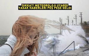 Dikkat! Meteoroloji tek tek uyardı, yasak kararları peş peşe geldi... Kuvvetli rüzgar alarmı!