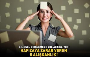 Hafızaya zarar veren 5 alışkanlık! Bilişsel gerilemeye yol açabiliyor!