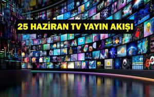 25 HAZİRAN YAYIN AKIŞI: Bu Akşam Hangi Diziler Var? Kuralsız Sokaklar Yeni Bölüm Ne Zaman? 25 Haziran TV Yayın Akışı Listesi