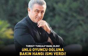 Yalı Çapkını'nın Şehmuz'u Turgut Tunçalp baba oldu! Oğluna bakın hangi ismi verdi!