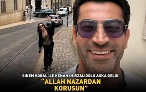 Sinem Kobal ile Kenan İmirzalıoğlu aşka geldi! 'ALLAH NAZARDAN KORUSUN!'