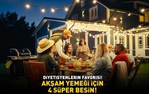 AKŞAM YEMEĞİ İÇİN 4 SÜPER BESİN! Diyetisyenlerin favorisi: Antioksidanlar, K1 ve C vitaminleri içeriyor!