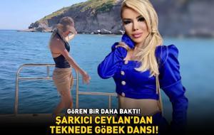 Şarkıcı Ceylan'dan teknede göbek dansı! GÖREN BİR DAHA BAKTI!