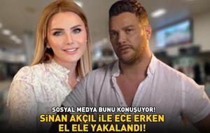 Sinan Akçıl ile Ece Erken el ele yakalandı! SOSYAL MEDYA BU AŞKI KONUŞUYOR!