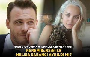 Kerem Bürsin ile Melisa Sabancı ayrıldı mı? ÜNLÜ OYUNCUDAN O SORUYA DİKKAT ÇEKEN YANIT!