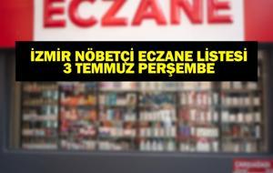 3 Temmuz Nöbetçi Eczane İzmir: İzmir Nöbetçi Eczaneler Neresi? 3 Temmuz Perşembe İzmir Çeşme, Alaçatı, Seferihisar, Urla, Dikili Nöbetçi Eczaneler Listesi