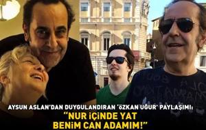 Aysun Aslan'dan duygulandıran 'Özkan Uğur' paylaşımı: 'NUR İÇİNDE YAT BENİM CAN ADAMIM!'