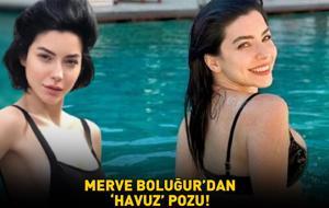 'Aşk-ı Memnu' itirafı çok konuşulmuştu! Merve Boluğur'dan havuz pozu