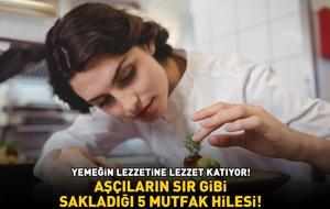 AŞÇILARIN SIR GİBİ SAKLADIĞI 5 MUTFAK HİLESİ! Meğer lezzetli yemekleri bu şekilde hazırlıyorlarmış...