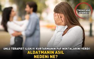 ÜNLÜ İLİŞKİ TERAPİSTİNDEN 'YASAK AŞK' UYARISI! Aldatmanın asıl nedeni ne? İlişkiyi kurtarmanın püf noktalarını verdi!