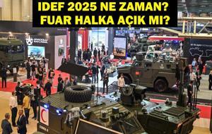 IDEF HALKA AÇIK MI? IDEF 2025 Ne Zaman, Başladı Mı? 17. Uluslararası Savunma Sanayii Fuarı IDEF 2025 Nerede Yapılacak, Nasıl Gidilir?