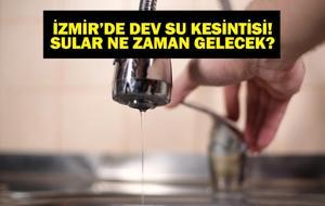 İZSU SU KESİNTİSİ İZMİR 29 TEMMUZ: İzmir'de Sular Ne Zaman Gelecek? Ödemiş, Tire, Bornova, Torbalı, Çeşme Su Kesintisi Ne Zaman Bitecek?