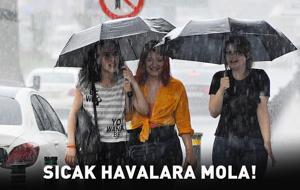 Dikkat! Kavurucu sıcaklara mola: Balkanlar üzerinden serin hava ve yağış geliyor!