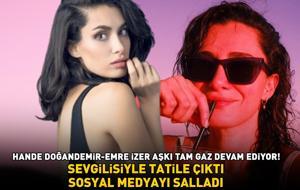 Hande Doğandemir-Emre İzer aşkı tam gaz devam ediyor! Sevgilisiyle tatile çıktı, sosyal medyayı salladı!