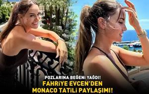 Fahriye Evcen'den Monaco tatili paylaşımı! POZLARINA BEĞENİ YAĞDI!