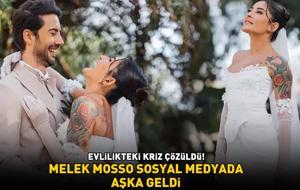Evlilikteki kriz çözüldü! Melek Mosso sosyal medyada aşka geldi!