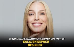 KOLAJEN İÇEREN BESİNLER! Kırışıklıkları azaltıyor, cildin daha sıkı ve nemli görünmesini sağlıyor! 'Adeta gençlik iksiri!'