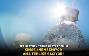 KİMSE ÖNEMSEMİYOR AMA TEHLİKE SAÇIYOR! Güneş altında beklemiş şişeden su içiyorsanız dikkat! Serinletmek yerine hasta edebilir