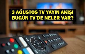 3 AĞUSTOS YAYIN AKIŞI: Bu Akşam Hangi Diziler Var? Bugün Televizyonda Neler Var? Kuralsız Sokaklar Yeni Bölümde Neler Var? 3 Ağustos TV Yayın Akışı Listesi