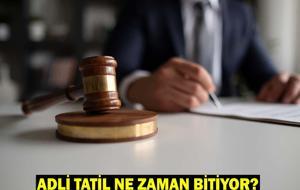ADLİ TATİL NE ZAMAN BİTİYOR? Yeni adli yıl başlangıç tarihi 2025: Adli tatilde bakılan davalar hangileri?
