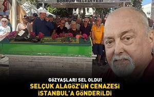 GÖZYAŞLARI SEL OLDU! Selçuk Alagöz'ün cenazesi İstanbul'a gönderildi