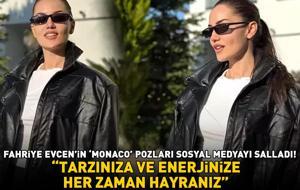 Fahriye Evcen'in 'Monaco' pozları sosyal medyayı salladı: 'Tarzınıza ve enerjinize her zaman hayranız'