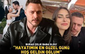 Kuruluş Osman'ın Göktuğ Bey'i Burak Çelik baba oldu! 'HAYATIMIN EN GÜZEL GÜNÜ, HOŞ GELDİN OĞLUM’