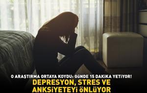 DEPRESYON, STRES, ANKSİYETE VE YORGUNLUĞU ÖNLÜYOR! O araştırma ortaya koydu: 'Günde 15 dakika yetiyor!'