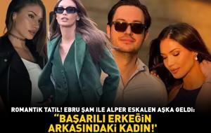 Romantik tatil! Ebru Şam ile Alper Eskalen aşka geldi! 'BAŞARILI ERKEĞİN ARKASINDAKİ KADIN!'