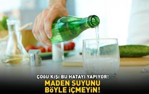 İçinde yok yok! Kalsiyum, magnezyum, potasyum, sülfat... Meğer yıllardır hata yapıyormuşuz! Maden suyunu böyle içmeyin!