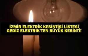 10 AĞUSTOS İZMİR ELEKTRİK KESİNTİSİ: Gediz Elektrik Kesintisi Ne Zaman Bitecek? İzmir'de Elektrikler Ne Zaman Gelecek? İşte Kesinti Listesi