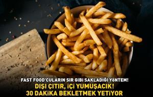 Fast Food'cuların Sır Gibi Sakladığı Yöntem! Patates Kızartmasının Lastik Gibi Olmaması İçin Mutlaka Uygulayın: '30 Dakika Bekletmek Yetiyor!'