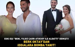 'Beni, Yıldız Çağrı Atiksoy ile aldattı' demişti! Berk Oktay'dan Merve Şarapçıoğlu'nun iddialarına bomba yanıt!