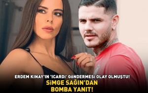 'İlk keşfeden benim ama patlatan Icardi' demişti! Simge Sağın'dan Erdem Kınay'a bomba yanıt!