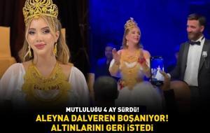 Mutluluğu 4 ay sürdü! Aleyna Dalveren boşanıyor! ALTINLARINI GERİ İSTEDİ!