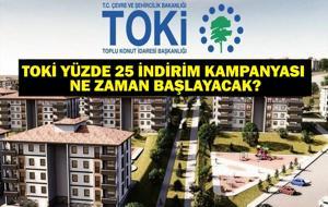  Emlak Konut TOKİ Yüzde 25 İndirim Kampanyası Ne Zaman Başlıyor? Başvuru Şartları Neler? e-Devlet TOKİ Başvuru Ekranı...