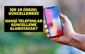 Apple iOS19 (iOS26) Güncellemesi Ne Zaman Gelecek? iOS19 Güncellemesini Hangi Telefonlar Alacak Hangileri Alamayacak? İşte iOS26 Güncellemesi Alamayacak Telefonlar...