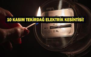 10 KASIM TEKİRDAĞ ELEKTRİK KESİNTİSİ: TREDAŞ Tekirdağ Elektrik Kesintisi Ne Zaman Bitecek? Tekirdağ'da Elektrikler Ne Zaman Gelecek?