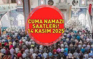 CUMA NAMAZI SAATLERİ 14 KASIM 2025 | Diyanet İl İl Cuma Saatleri! Ankara, İzmir, İstanbul Cuma Namazı Saat Kaçta?