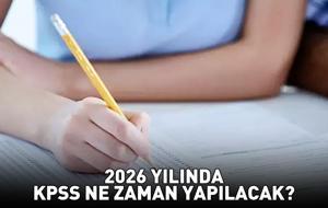 KPSS ne zaman? GY-GK-Alan Bilgisi başvuruları hangi tarihte alınacak? LİSANS, ÖN LİSANS, ORTAÖĞRETİM 2026 KPSS SINAV TARİHLERİ!