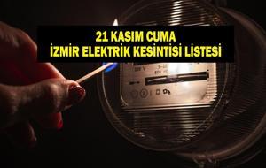 21 KASIM İZMİR ELEKTRİK KESİNTİSİ: İzmir GDZ Elektrik Kesintisi Ne Zaman Bitecek? 21 Kasım 2025 İzmir Kesinti Listesi...