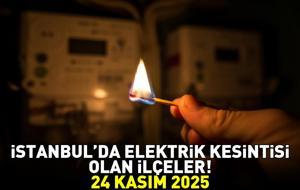 İSTANBUL ELEKTRİK KESİNTİSİ EKRANI 24 KASIM 2025 | İstanbul'da elektrikler ne zaman gelecek? Fatih, Güngören, Esenyurt, Gaziosmanpaşa, Sultangazi...