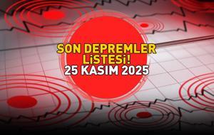 SON DAKİKA DEPREM HABERLERİ 25 KASIM 2025 | Deprem mi oldu, nerede, kaç şiddetinde? Kandilli Rasathanesi-AFAD son depremler listesi: Balıkesir, Malatya...
