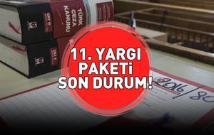 11. YARGI PAKETİ SON DAKİKA 26 KASIM 2025 | 11. Yargı Paketi ne zaman çıkacak, TBMM'ye sunuldu mu, genel af var mı? İşte Meclis'e geleceği tarih!