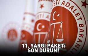 11. YARGI PAKETİ SON DAKİKA 27 KASIM 2025 | 11. Yargı Paketi Meclis'e sunuldu mu, ne zaman çıkacak, genel af var mı? Bakan Tunç'tan açıklama!