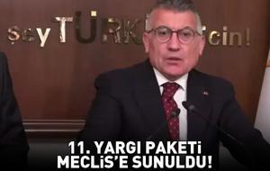 11. YARGI PAKETİ SON DAKİKA 28 KASIM 2025 | Meclis'e sunuldu! 11. Yargı Paketi ne zaman çıkacak, genel af var mı?