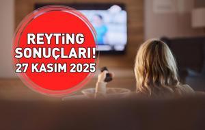 27 KASIM 2025 REYTİNG SONUÇLARI AÇIKLANDI! Reyting sonuçlarında kim birinci oldu? Fenerbahçe-Ferencvaros maçı, Güller ve Günahlar, MasterChef...